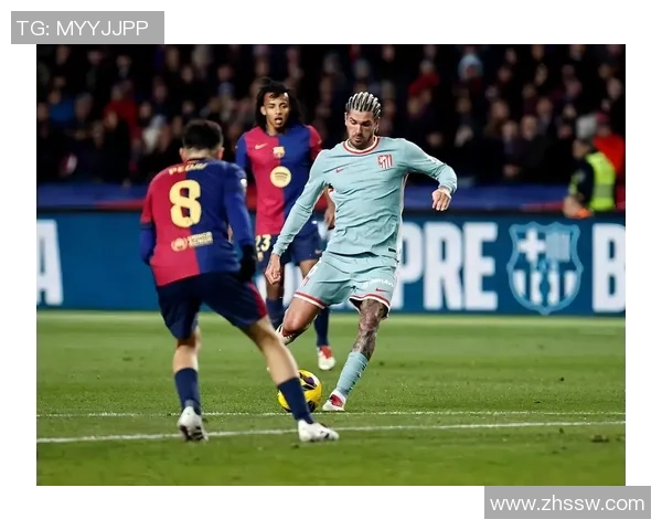 马竞狂胜巴萨五球大捷补时进球点燃全场激情瞬间分析